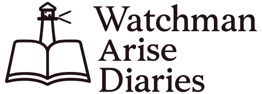 Watchman Arise Diaries